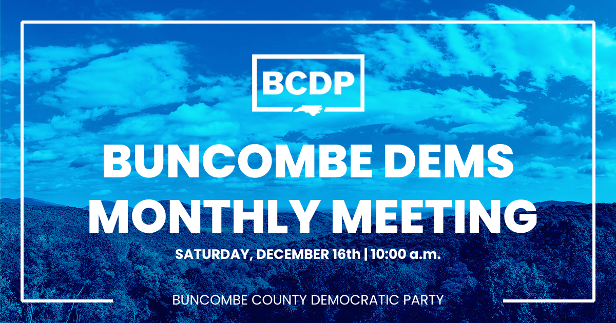 Buncombe Democrats Monthly Meeting · Buncombe Democratic Party